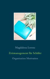 Zeitmanagement für Schüler