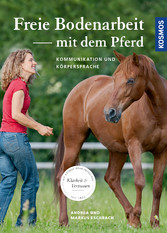 Freie Bodenarbeit mit dem Pferd