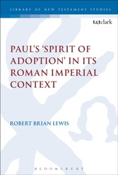 Paul's 'Spirit of Adoption' in its Roman Imperial Context