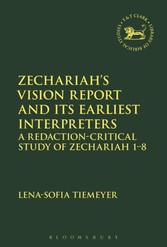 Zechariah?s Vision Report and Its Earliest Interpreters