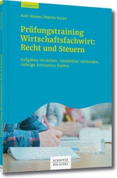 Prüfungstraining Wirtschaftsfachwirt: Recht und Steuern