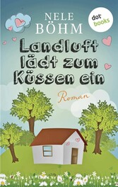 Landluft lädt zum Küssen ein