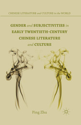 Gender and Subjectivities in Early Twentieth-Century Chinese Literature and Culture