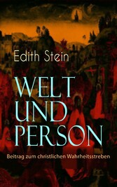 Welt und Person - Beitrag zum christlichen Wahrheitsstreben