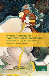 Mythic Thinking in Twentieth-Century Britain