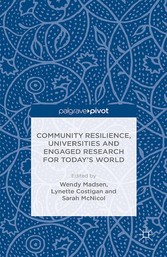 Community Resilience, Universities and Engaged Research for Today's World