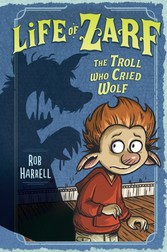 Life of Zarf: The Troll Who Cried Wolf