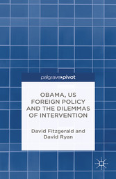 Obama, US Foreign Policy and the Dilemmas of Intervention