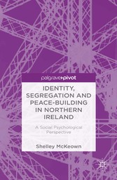 Identity, Segregation and Peace-building in Northern Ireland