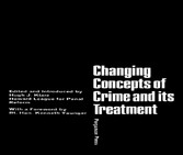 Changing Concepts of Crime and Its Treatment