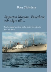 Sjöpoeten Morgan, Västerberg och några till...