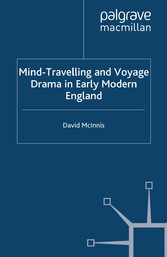 Mind-Travelling and Voyage Drama in Early Modern England