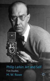 Philip Larkin: Art and Self