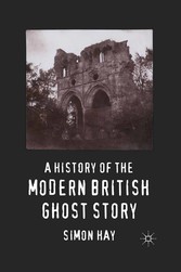 A History of the Modern British Ghost Story