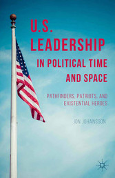 US Leadership in Political Time and Space