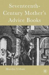 Seventeenth-Century Mother's Advice Books