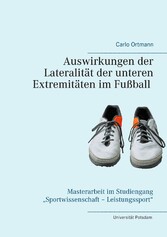 Auswirkungen der Lateralität der unteren Extremitäten im Fußball