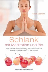 Schlank mit Meditation und Bio