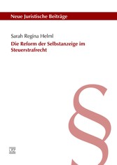 Die Reform der Selbstanzeige im Steuerstrafrecht