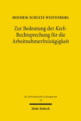 Zur Bedeutung der Keck-Rechtsprechung für die Arbeitnehmerfreizügigkeit