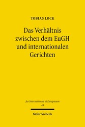 Das Verhältnis zwischen dem EuGH und internationalen Gerichten