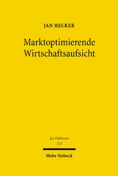 Marktoptimierende Wirtschaftsaufsicht