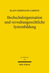 Hochschulorganisation und verwaltungsrechtliche Systembildung