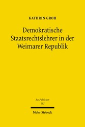 Demokratische Staatsrechtslehrer in der Weimarer Republik