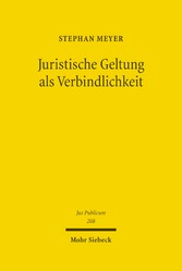 Juristische Geltung als Verbindlichkeit