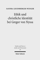 Ethik und christliche Identität bei Gregor von Nyssa