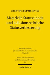 Materielle Statuseinheit und kollisionsrechtliche Statusverbesserung