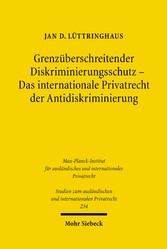 Grenzüberschreitender Diskriminierungsschutz - Das internationale Privatrecht der Antidiskriminierung