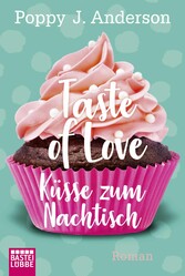 Taste of Love - Küsse zum Nachtisch