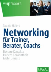 Networking für Trainer, Berater, Coachs