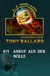 Tony Ballard # 71: Anruf aus der Hölle