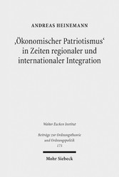 'Ökonomischer Patriotismus' in Zeiten regionaler und internationaler Integration