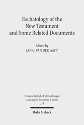 Eschatology of the New Testament and Some Related Documents