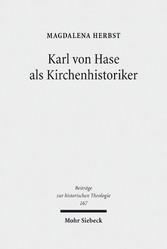 Karl von Hase als Kirchenhistoriker