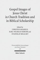 Gospel Images of Jesus Christ in Church Tradition and in Biblical Scholarship