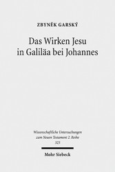 Das Wirken Jesu in Galiläa bei Johannes