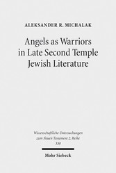 Angels as Warriors in Late Second Temple Jewish Literature