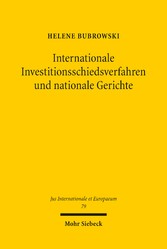 Internationale Investitionsschiedsverfahren und nationale Gerichte