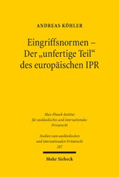 Eingriffsnormen - Der 'unfertige Teil' des europäischen IPR