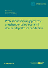 Professionalisierungsprozesse angehender Lehrpersonen in den berufspraktischen Studien