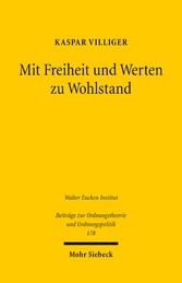 Mit Freiheit und Werten zu Wohlstand