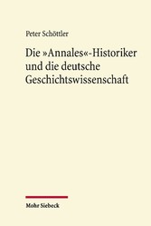 Die 'Annales'-Historiker und die deutsche Geschichtswissenschaft