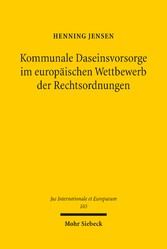 Kommunale Daseinsvorsorge im europäischen Wettbewerb der Rechtsordnungen