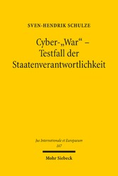 Cyber-'War' - Testfall der Staatenverantwortlichkeit