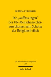 Die 'Auffassungen' des UN-Menschenrechtsausschusses zum Schutze der Religionsfreiheit