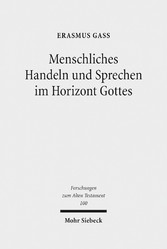 Menschliches Handeln und Sprechen im Horizont Gottes